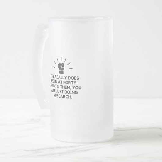 Das Leben beginnt vierzig Mattglas Bierglas (Vorderseite Links)