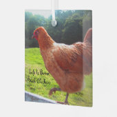 Das Leben bei Hühnern ist besser Ornament Aus Glas (Vorderseite links)