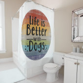 Das Leben bei Hunden ist besser Duschvorhang (Beispiel)