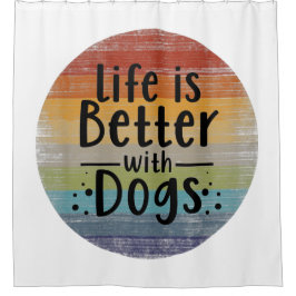 Das Leben bei Hunden ist besser Duschvorhang