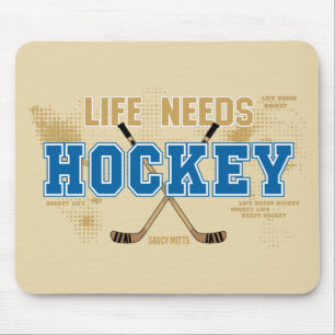 Das Leben benötigt Hockey Mousepad