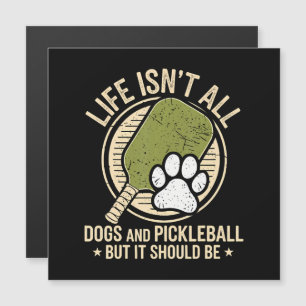 Das Leben besteht nicht nur aus Hunden und Pickleb Magnetkarte