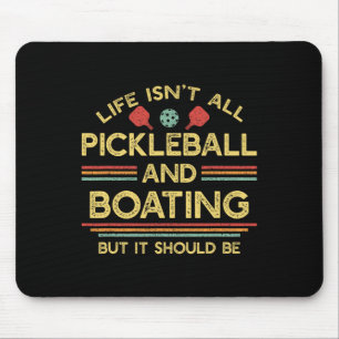 Das Leben besteht nicht nur aus Pickleball und Boo Mousepad