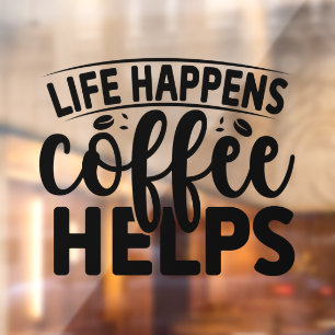 Das Leben bringt Kaffee Fensteraufkleber