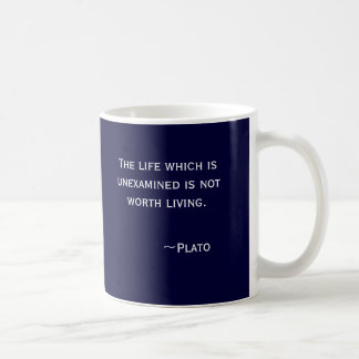 Das Leben, das ununtersucht ist, ist nicht wert Kaffeetasse