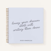 Das Leben deiner Träume beginnt damit, sie niederz Notizblock (Vorderseite)