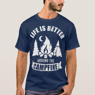 Das Leben der Frauen ist besser ums Lagerfeuer bei T-Shirt