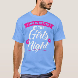 Das Leben der Frauen ist besser, wenn das Party de T-Shirt