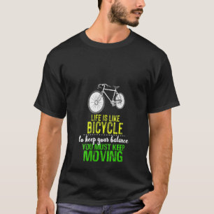 Das Leben der Frauen ist wie Fahrrad, das man Beha T-Shirt