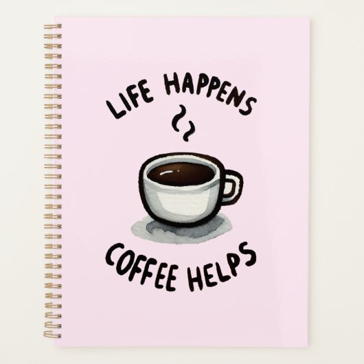 Das Leben, der Kaffee hilft - für den Kaffee Lover Planer (Vorderseite)