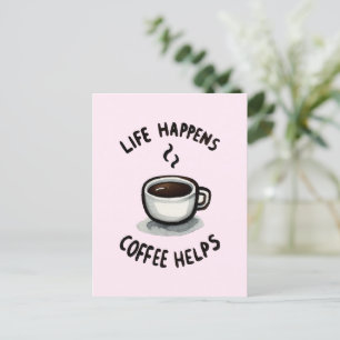 Das Leben, der Kaffee hilft - für den Kaffee Lover Postkarte