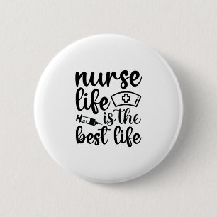 Das Leben der Krankenschwester ist das beste Leben Button