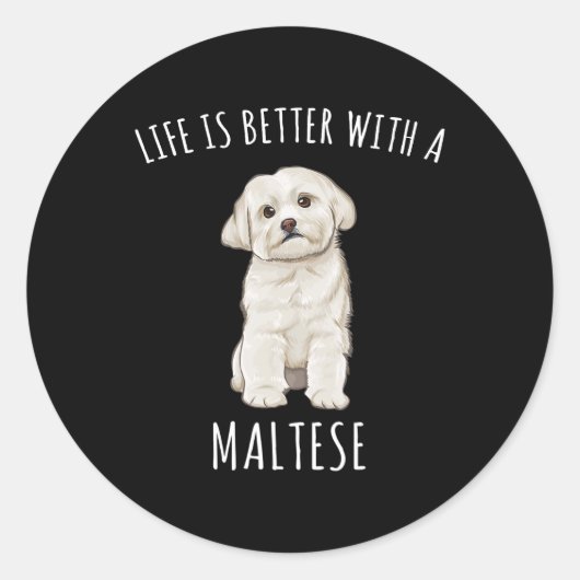 Das Leben der Malteser ist besser mit einem maltes Runder Aufkleber (Vorderseite)