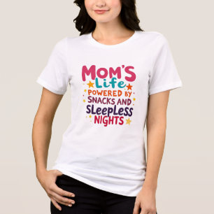 Das Leben der Mama mit Snacks und schlaflosen Näch Tri-Blend Shirt