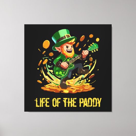 Das Leben der Paddy, St. Patrick's Day Leinwanddruck (Vorderseite)