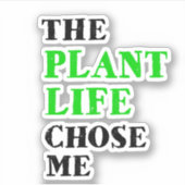 Das Leben der Pflanze hat mich bestimmt Aufkleber (Vorderseite)