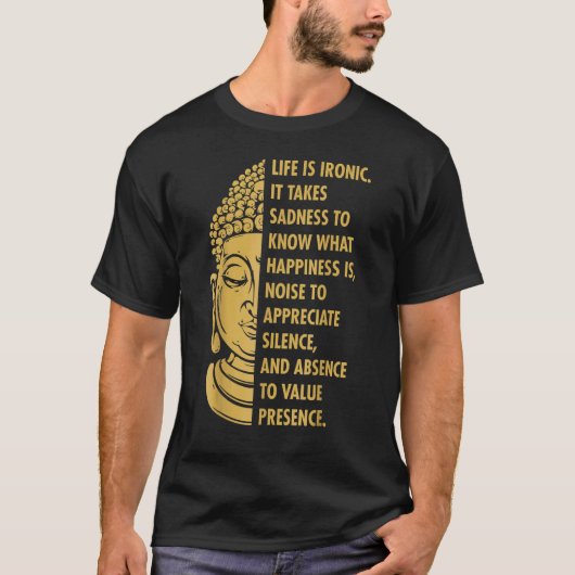 Das Leben des Buddha Buddhismus ist ironische Trau T-Shirt (Vorderseite)