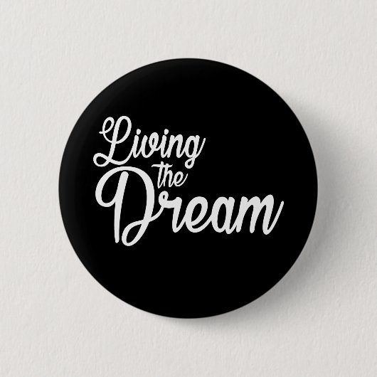 Das Leben des Traums Inspiration Motivierend Button (Vorderseite)
