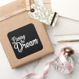 Das Leben des Traums Inspiration Motivierend Quadratischer Aufkleber