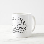 Das Leben dreht sich alles um das Zitat-Kaffeecup  Kaffeetasse (VorderseiteRechts)