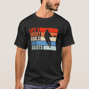 Das Leben dreht sich um die Ziele Lacrosse Player  T-Shirt
