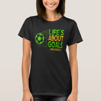 Das Leben dreht sich um Ziele und hilft Fußball-Sp T-Shirt