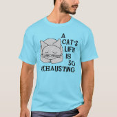 Das Leben einer Katze T-Shirt (Vorderseite)