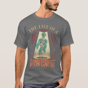 Das Leben einer Showghoul Halloween-Show Skelett G T-Shirt