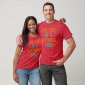 Das Leben eines Geburtstagsmädchens T-Shirt (Unisex)