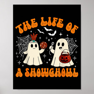 Das Leben eines Showghoul süßen Geistes Halloween  Poster