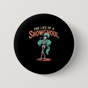 Das Leben eines Showhoul Funny Retro Skeletts im H Button
