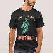 Das Leben eines Showhoul Retro Halloween Show Skel T-Shirt (Vorderseite)