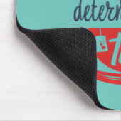 Das Leben erfordert Entschlossenheit und ein Zitat Mousepad (Ecke)