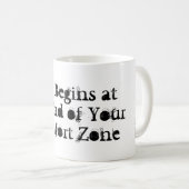 Das Leben fängt am Ende Ihrer Komfort-Zonen-Tasse Kaffeetasse (VorderseiteRechts)