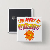 Das Leben fängt am Ruhestand an! Button (Vorne & Hinten)