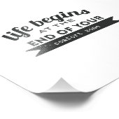 Das Leben fängt an, den Komfort zu beenden Fotodruck (Ecke)