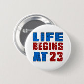 Das Leben fängt bei 23 an Button (Vorne & Hinten)