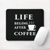 Das Leben fängt nach Kaffee an Mousepad (Mit Mouse)