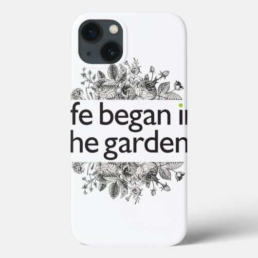 Das Leben fing im Garten an Case-Mate iPhone Hülle (Rückseite)