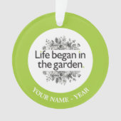 Das Leben fing im Garten an Ornament (Vorderseite)
