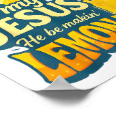 Das Leben gab mir ein bisschen Zitrone, aber mein  Poster (Ecke)