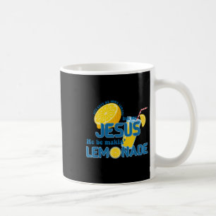 Das Leben gab mir ein paar Zitronen, aber mein Jes Kaffeetasse