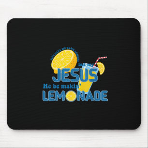 Das Leben gab mir ein paar Zitronen, aber mein Jes Mousepad