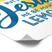 Das Leben gab mir ein paar Zitronen, aber mein Jes Poster (Ecke)