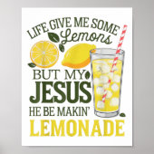 Das Leben gab mir ein paar Zitronen, aber mein Jes Poster (Vorne)