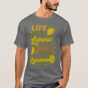 Das Leben gab mir ein paar Zitronen, aber mein Jes T-Shirt