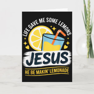 Das Leben gab mir einige Zitronen Jesus Er macht L Karte