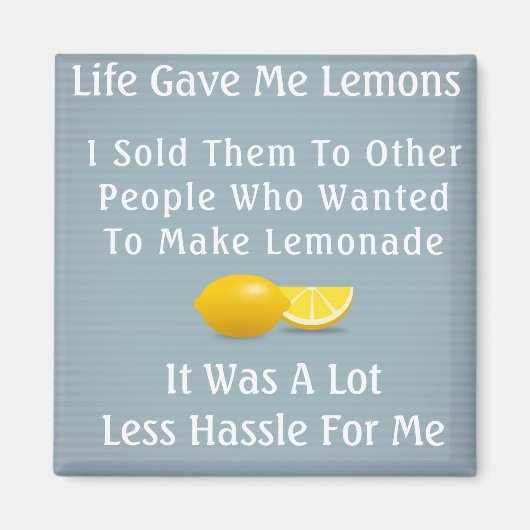 Das Leben gab mir Lemons Magnet (Vorne)