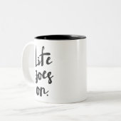 Das Leben geht weiter | Schwarze Rustikale Moderne Kaffeetasse (Vorderseite Links)