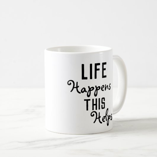 Das Leben geschieht, das hilft Kaffeetasse (VorderseiteRechts)